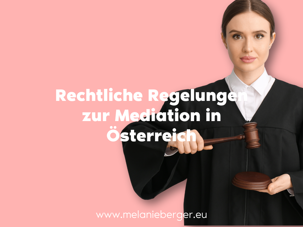 Rechtliche Regelung Mediation Österreich
