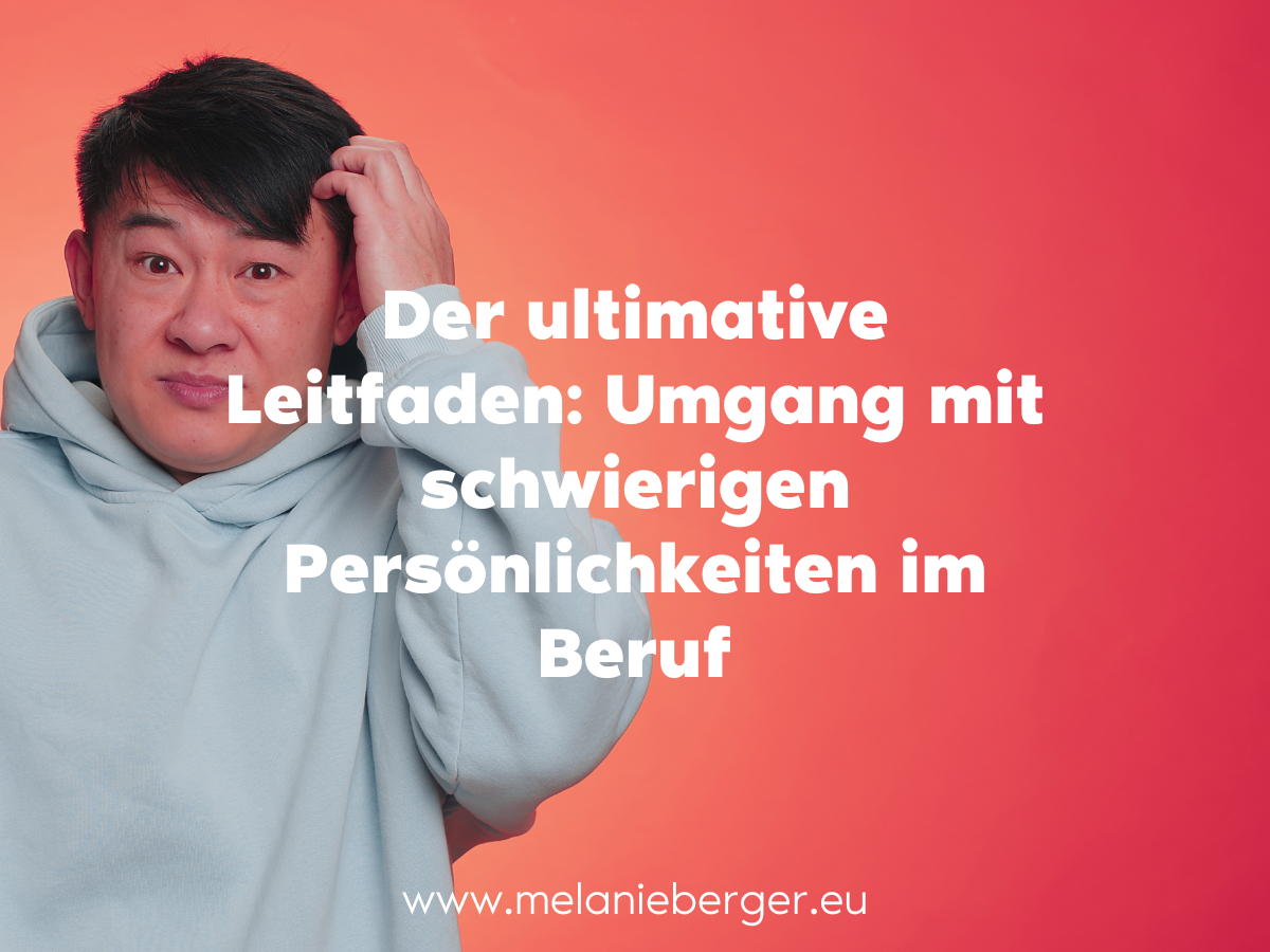 Umgang mit schwierigen Persönlichkeiten