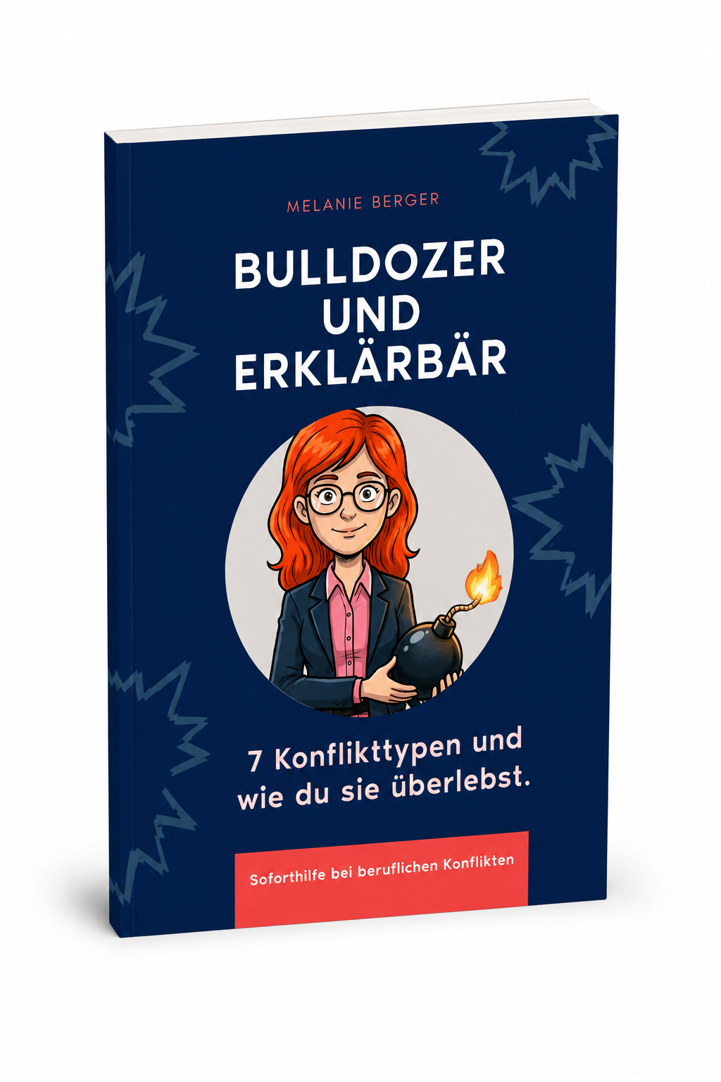Buch Bulldozer und Erklärbär Konfliktmanagement Berufliche Konflikte lösen mit dem Buch Bulldozer und Erklärbär von Melanie Berger