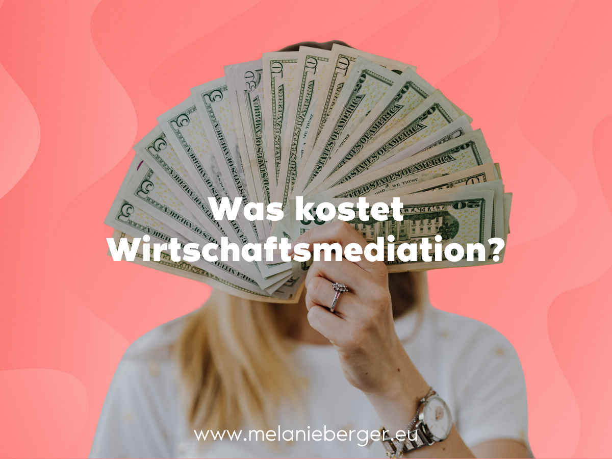 Konfliktmanagement Melanie Berger Was kostet Wirtschaftsmediation? Pricing-Guide aus 80+ B2B-Mediationen Wirtschaftsmediation